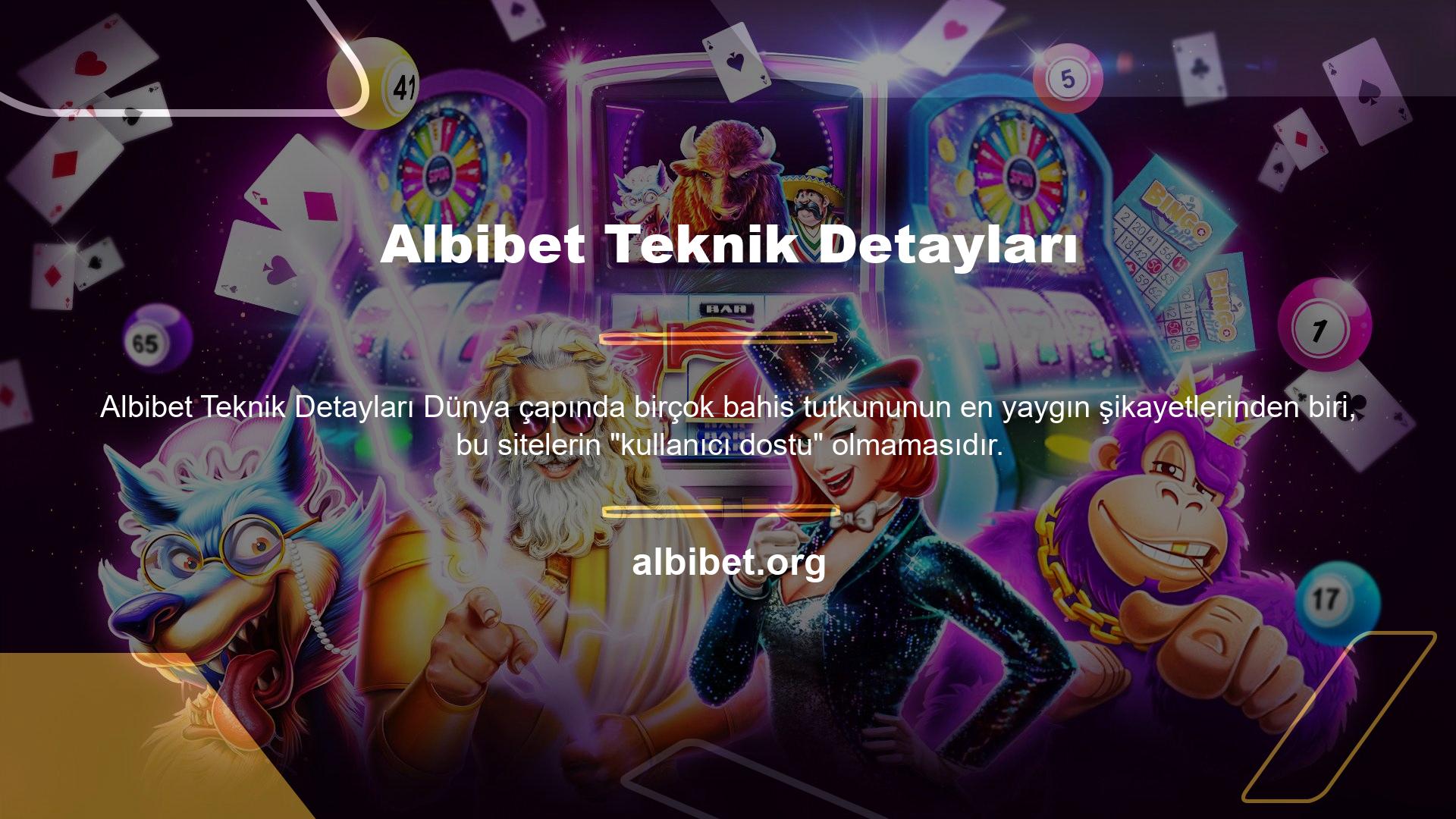 Menü ve altyazılara erişim karmaşıkken, oyuna erişim zahmetli, Albibet web sitesine bağlantı hızı vb