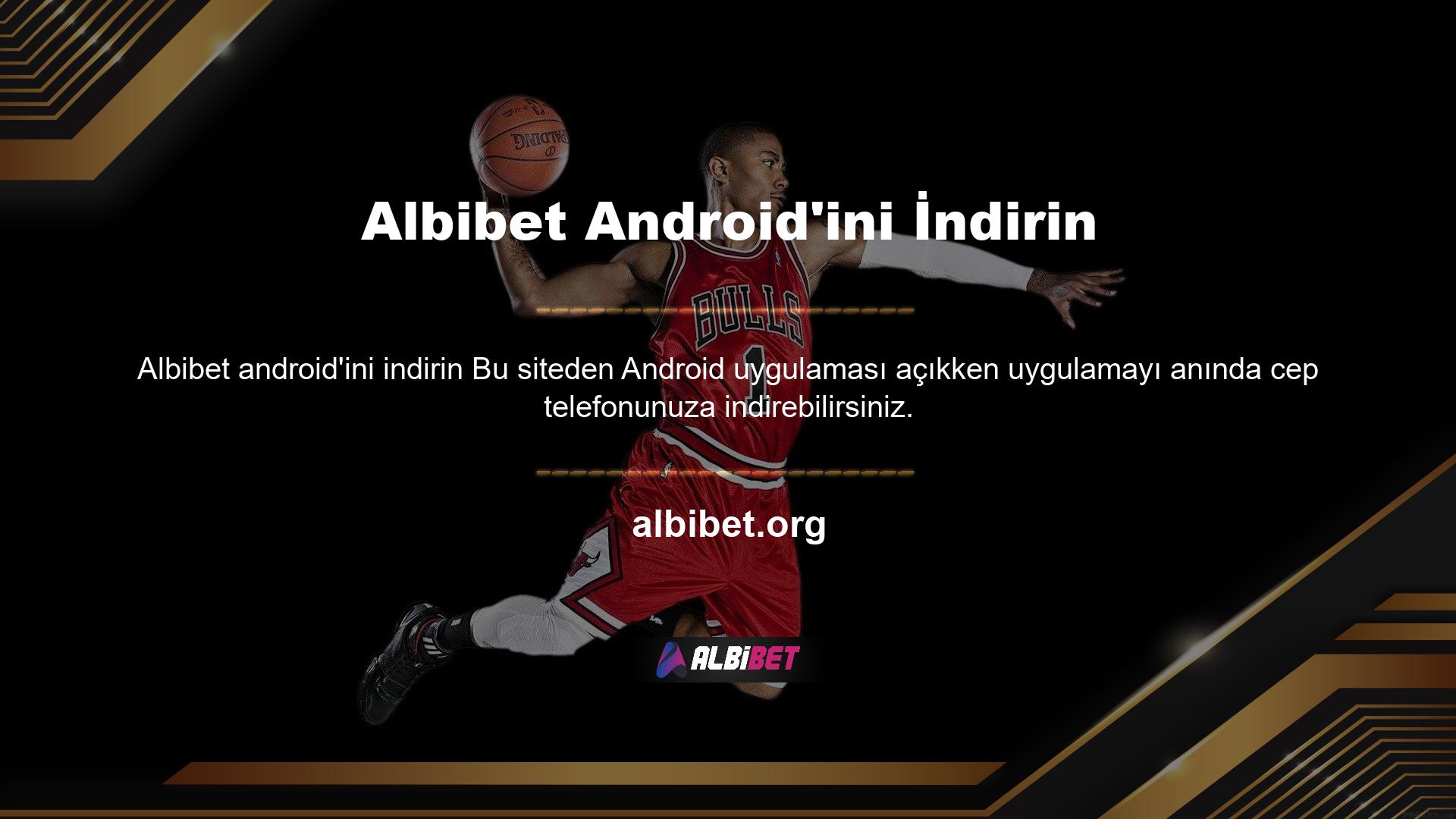 Sistem, iOS uygulaması gibi ücretsizdir ve Android uygulamasını destekleyen herhangi bir Albibet cep telefonundan indirilebilir