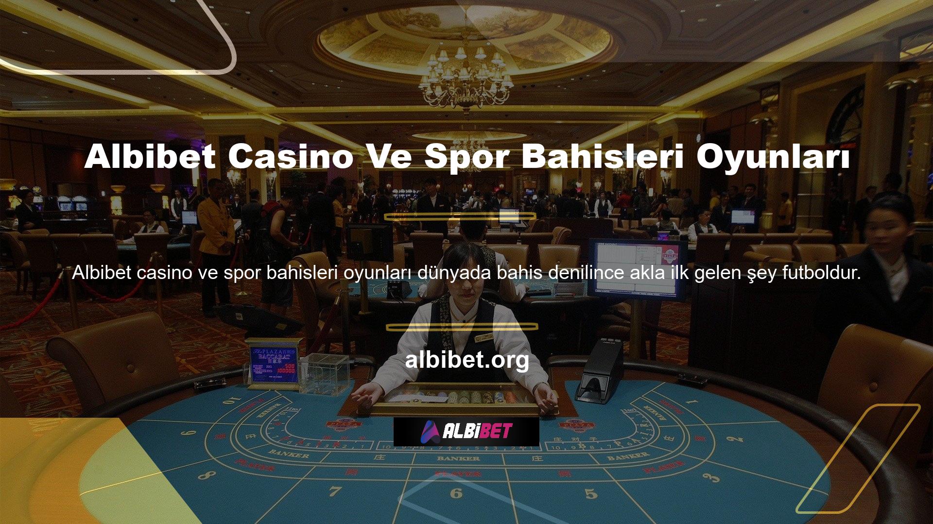 Öte yandan, bahis sitesi ve casino Albibet değerli üyeliğini sadece futbolla sınırlandırmıyor